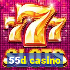 55d casino